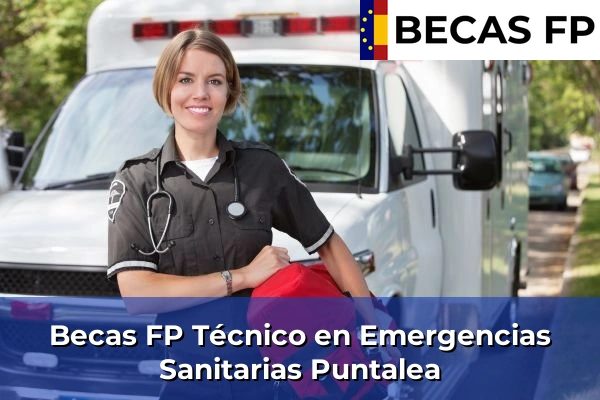 Becas FP Técnico en Emergencias Sanitarias en Puntalea