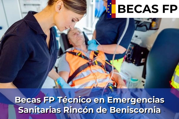 Becas FP Técnico en Emergencias Sanitarias en Rincón de Beniscornia