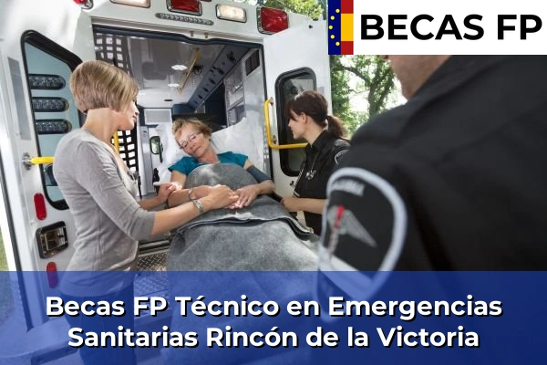 Becas FP Técnico en Emergencias Sanitarias en Rincón de la Victoria