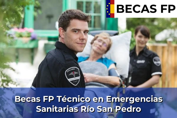 Becas FP Técnico en Emergencias Sanitarias en Río San Pedro