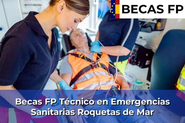 Becas FP Técnico en Emergencias Sanitarias en Roquetas de Mar