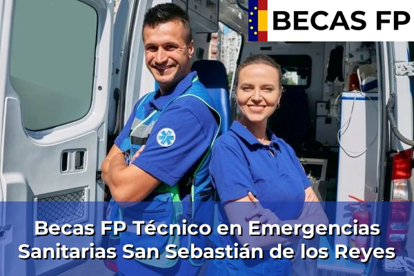 Becas FP Técnico en Emergencias Sanitarias en San Sebastián de los Reyes