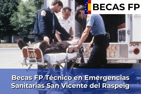 Becas FP Técnico en Emergencias Sanitarias en San Vicente del Raspeig