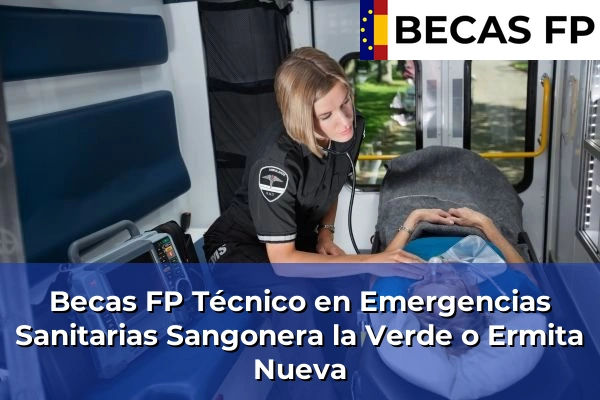 Becas FP Técnico en Emergencias Sanitarias en Sangonera la Verde o Ermita Nueva