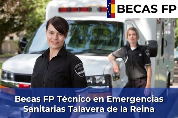 Becas FP Técnico en Emergencias Sanitarias en Talavera de la Reina