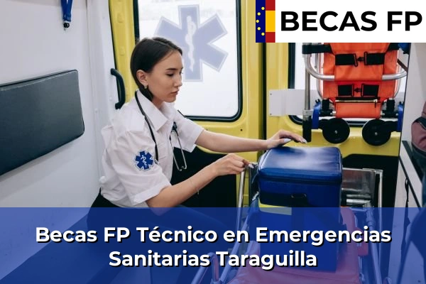 Becas FP Técnico en Emergencias Sanitarias en Taraguilla