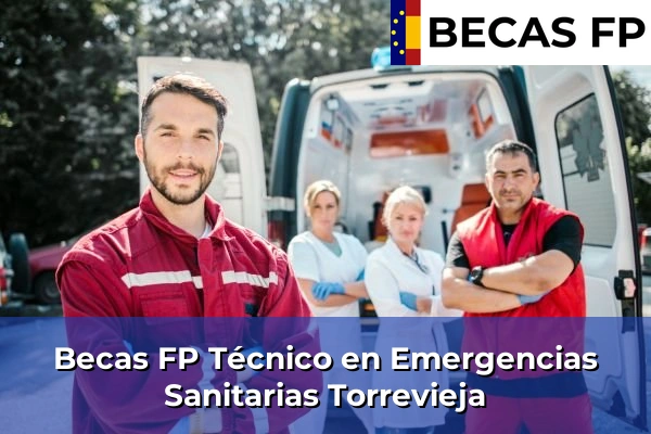 Becas FP Técnico en Emergencias Sanitarias en Torrevieja