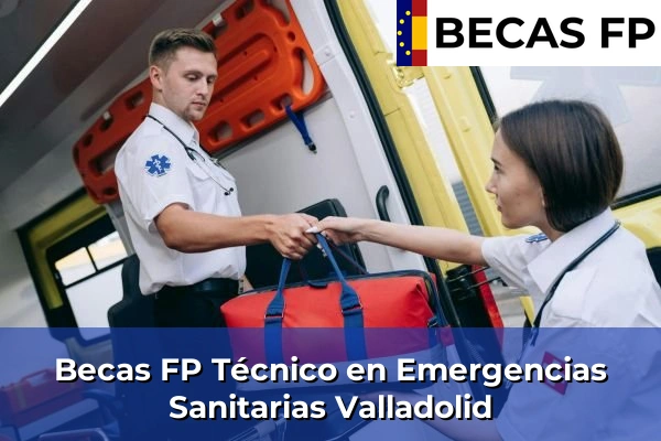 Becas FP Técnico en Emergencias Sanitarias en Valladolid