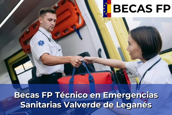 Becas FP Técnico en Emergencias Sanitarias en Badajoz 22 Becas FP Técnico en Emergencias Sanitarias en Valverde de Leganés