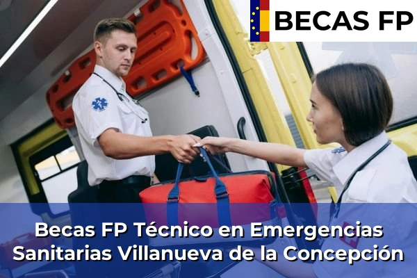 Becas FP Técnico en Emergencias Sanitarias en Villanueva de la Concepción