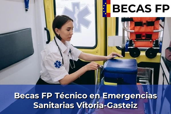 Becas FP Técnico en Emergencias Sanitarias en Vitoria-Gasteiz
