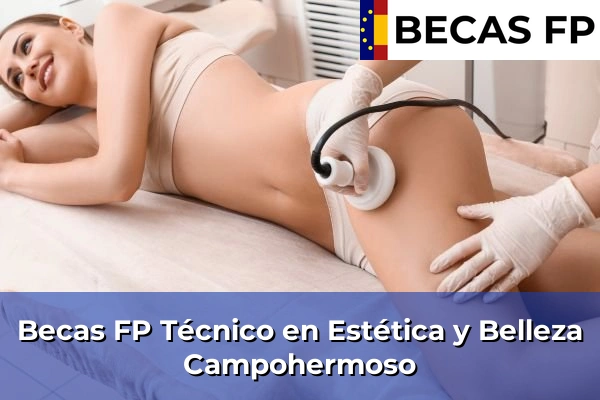 Becas FP Técnico en Estética y Belleza en Campohermoso