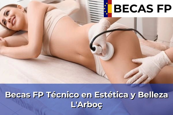 Becas FP Técnico en Estética y Belleza en L'Arboç