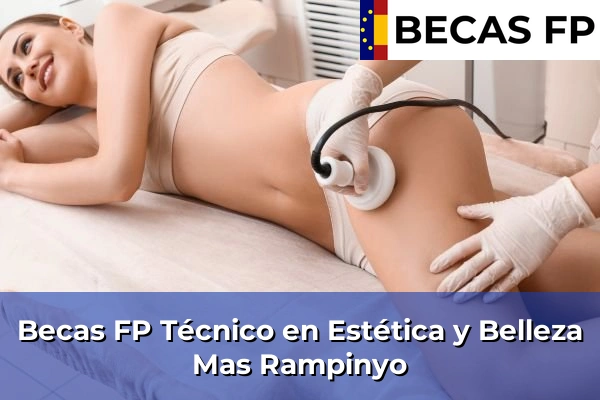 Becas FP Técnico en Estética y Belleza en Mas Rampinyo
