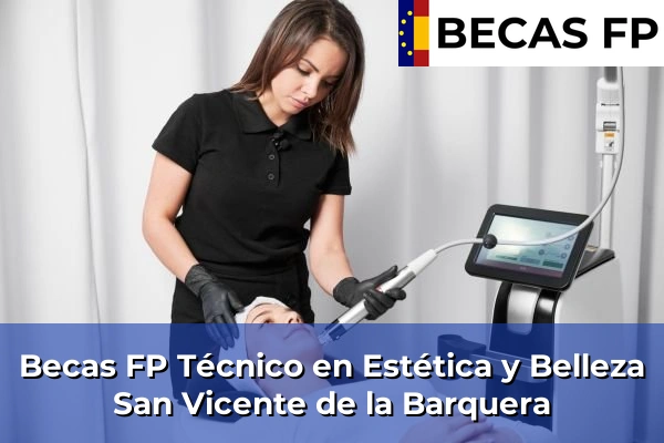 Becas FP Técnico en Estética y Belleza en San Vicente de la Barquera