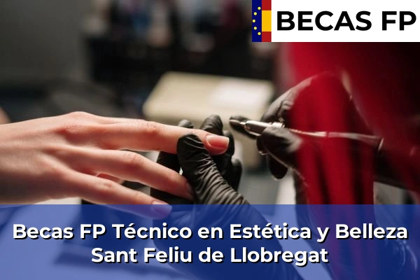 Becas FP Técnico en Estética y Belleza en Sant Feliu de Llobregat