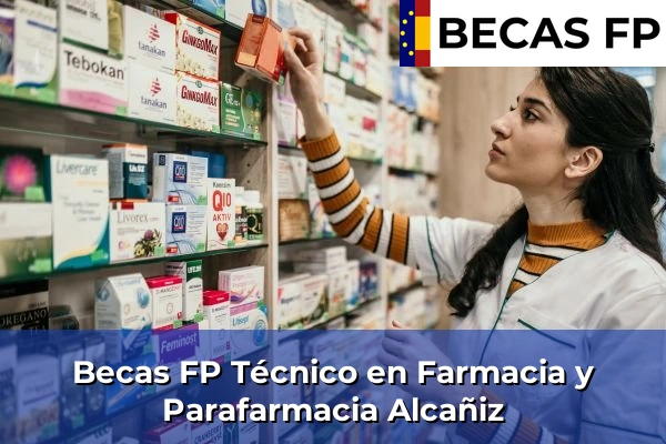 Becas FP Técnico en Farmacia y Parafarmacia en Alcañiz