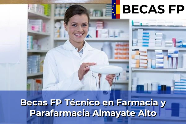Becas FP Técnico en Farmacia y Parafarmacia en Almayate Alto