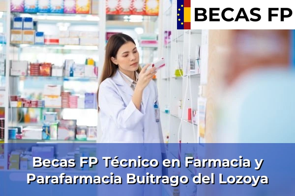 Becas FP Técnico en Farmacia y Parafarmacia en Buitrago del Lozoya