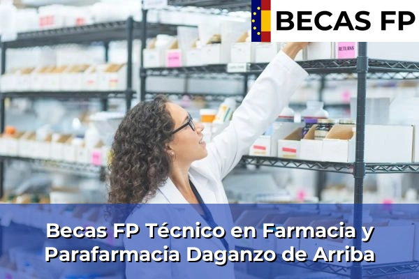 Becas FP Técnico en Farmacia y Parafarmacia en Daganzo de Arriba
