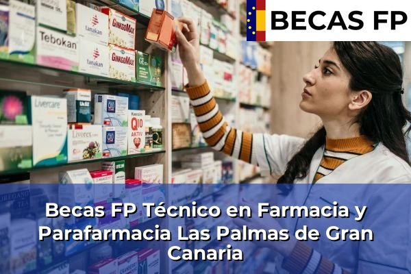 Becas FP Técnico en Farmacia y Parafarmacia en Las Palmas de Gran Canaria