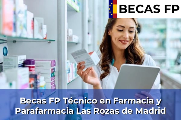 Becas FP Técnico en Farmacia y Parafarmacia en Las Rozas de Madrid