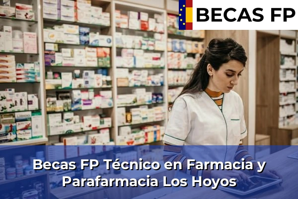 Becas FP Técnico en Farmacia y Parafarmacia en Los Hoyos