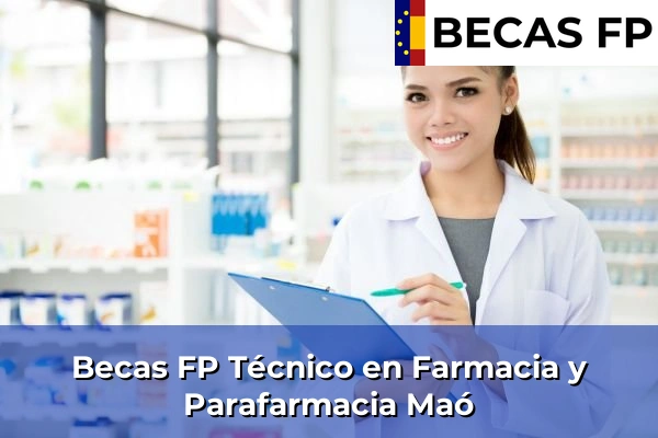 Becas FP Técnico en Farmacia y Parafarmacia en Maó