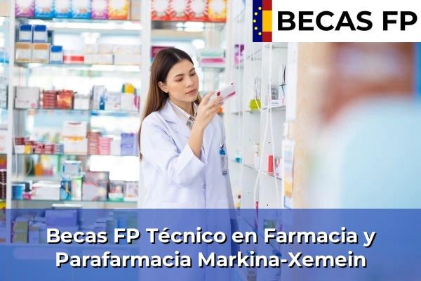 Becas FP Técnico en Farmacia y Parafarmacia en Markina-Xemein