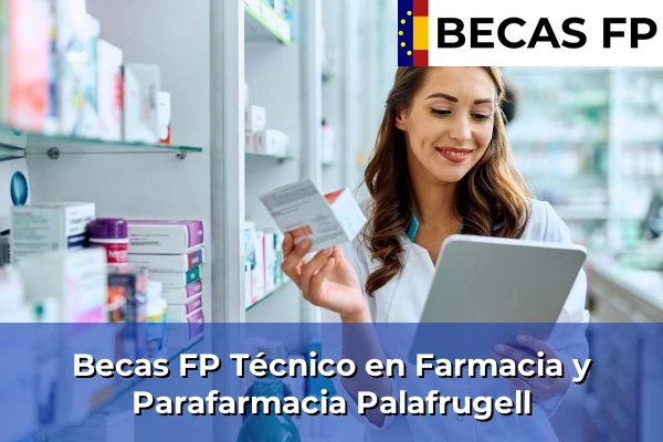 Becas FP Técnico en Farmacia y Parafarmacia en Palafrugell