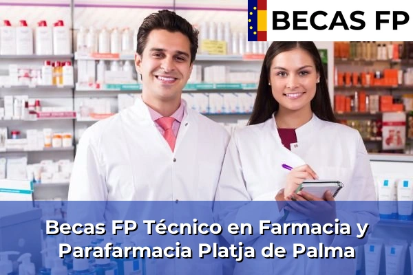 Becas FP Técnico en Farmacia y Parafarmacia en Platja de Palma