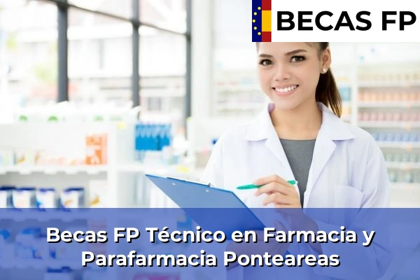 Becas FP Técnico en Farmacia y Parafarmacia en Ponteareas