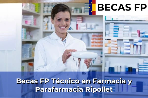 Becas FP Técnico en Farmacia y Parafarmacia en Ripollet