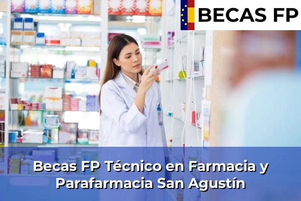 Becas FP Técnico en Farmacia y Parafarmacia en San Agustín
