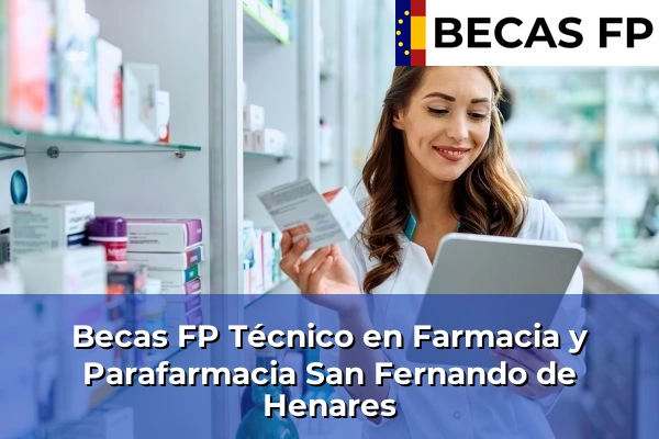 Becas FP Técnico en Farmacia y Parafarmacia en San Fernando de Henares