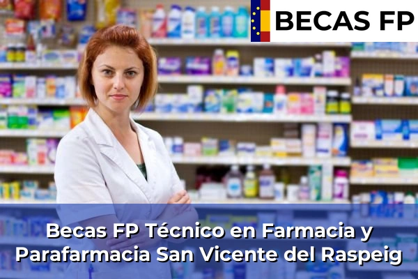 Becas FP Técnico en Farmacia y Parafarmacia en San Vicente del Raspeig