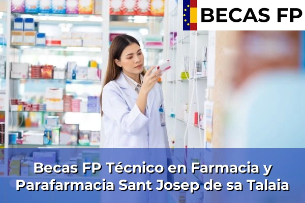 Becas FP Técnico en Farmacia y Parafarmacia en Sant Josep de sa Talaia