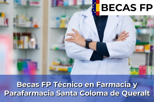 Becas FP Técnico en Farmacia y Parafarmacia en Santa Coloma de Queralt