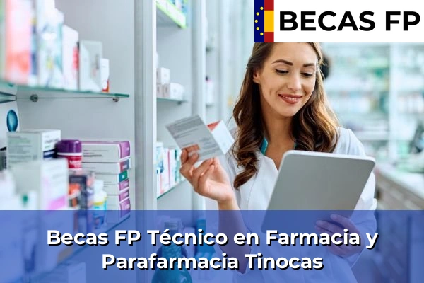 Becas FP Técnico en Farmacia y Parafarmacia en Tinocas