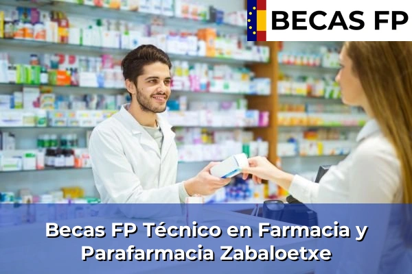 Becas FP Técnico en Farmacia y Parafarmacia en Zabaloetxe
