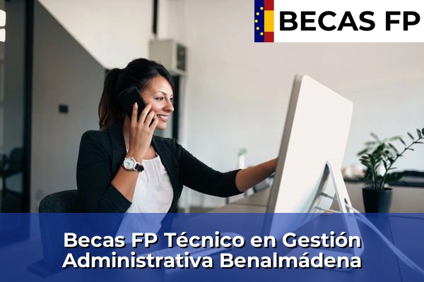 Becas FP Técnico en Gestión Administrativa en Benalmádena