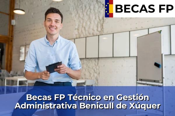 Becas FP Técnico en Gestión Administrativa en Benicull de Xúquer