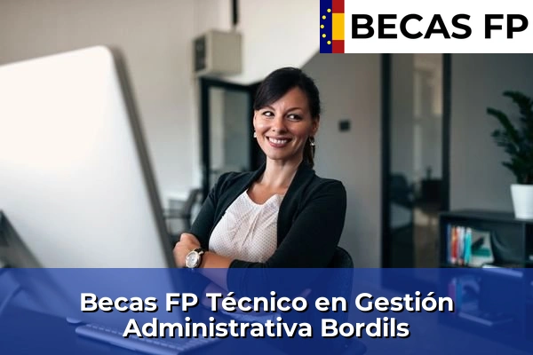 Becas FP Técnico en Gestión Administrativa en Bordils