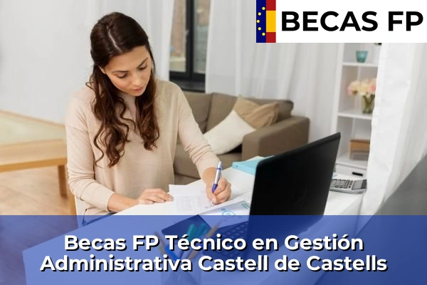 Becas FP Técnico en Gestión Administrativa en Castell de Castells