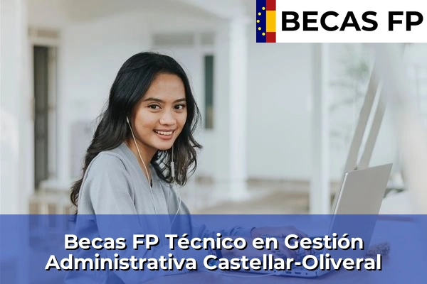 Becas FP Técnico en Gestión Administrativa en Castellar-Oliveral