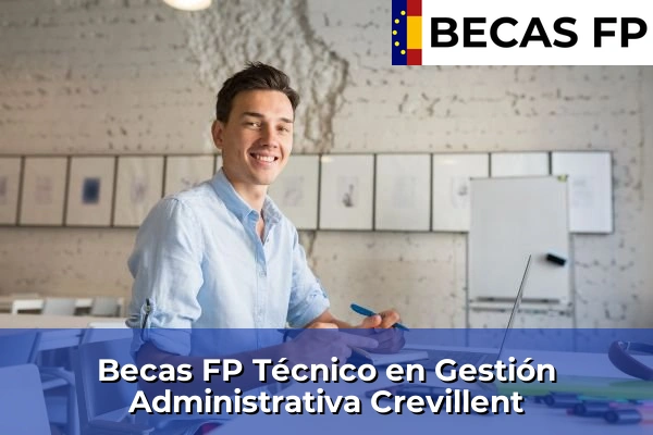 Becas FP Técnico en Gestión Administrativa en Crevillent