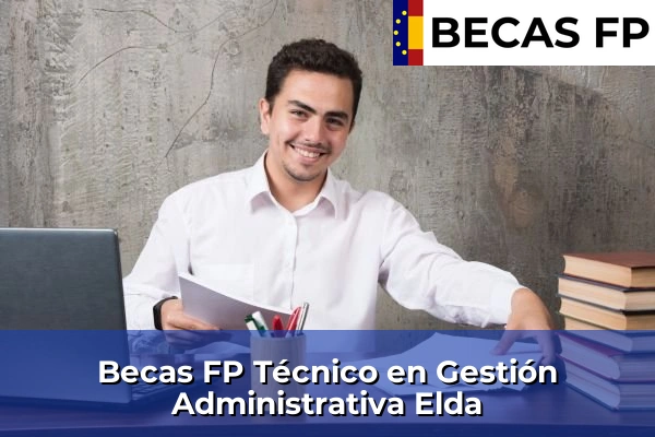 Becas FP Técnico en Gestión Administrativa en Elda