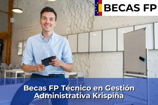 Becas FP Técnico en Gestión Administrativa en Álava 6 Becas FP Técnico en Gestión Administrativa en Krispiña