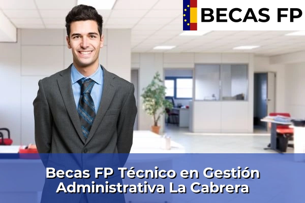 Becas FP Técnico en Gestión Administrativa en La Cabrera