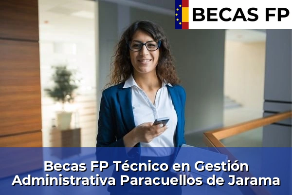 Becas FP Técnico en Gestión Administrativa en Paracuellos de Jarama